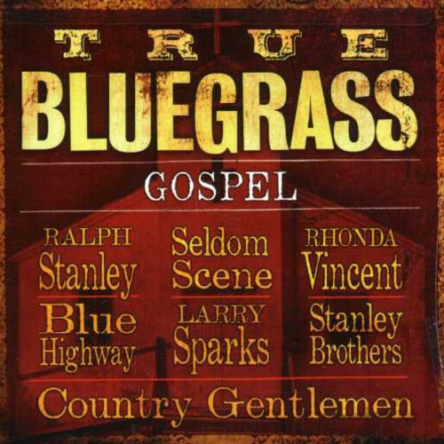 True Bluegrass Gospel CD by Various Artists featuring a vibrant, rustic cover design