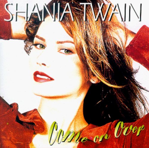 Shania Twain 'Come on Over' CD by Alliance Entertainment with vibrant cover art