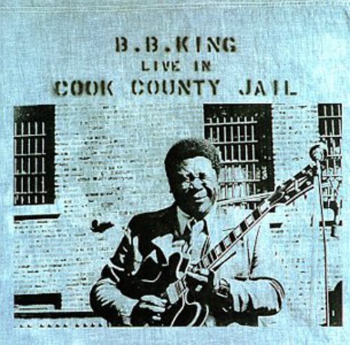 B.B. King - Live In Cook County Jail (remastered) (CD)