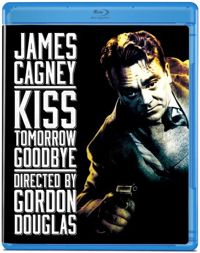 Kiss Tomorrow Goodbye (Blu-ray)