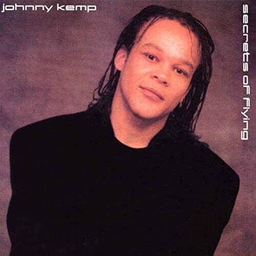 Johnny Kemp - SECRET'S OF FLYING (CD)