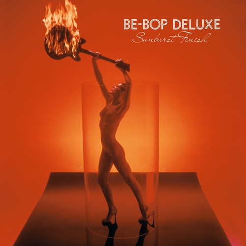 Be Bop Deluxe - Sunburst Finish (CD)