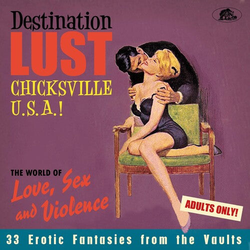 Various Artists - Destination Lust: Chicksville U.S.A.! The World Of Love, Sex And Violence (Various Artists) (CD)