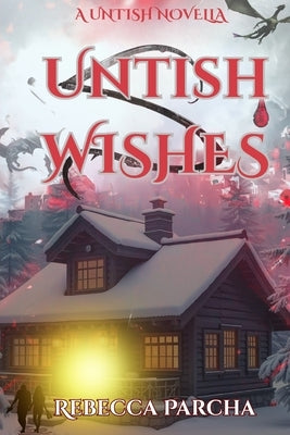 Untish Wishes by Parcha, Rebecca