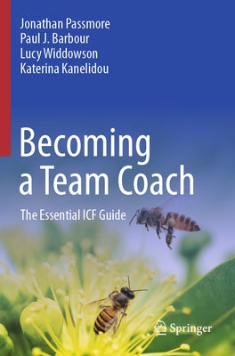 Becoming a Team Coach: The Essential Icf Guide by Passmore, Jonathan