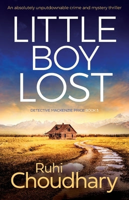 Little Boy Lost: An absolutely unputdownable crime and mystery thriller by Choudhary, Ruhi