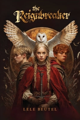 The Reignbreaker by Beutel, Lele