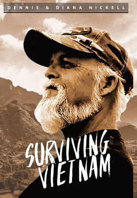 Surviving Vietnam by Nickell, Dennis And Diana