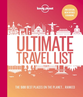 Lonely Planet Lonely Planet's Ultimate Travel List: The Best Places on the Planet ...Ranked by Planet, Lonely