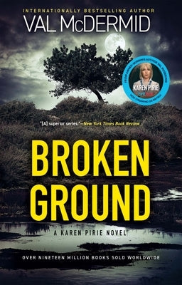 Broken Ground: A Karen Pirie Novel by McDermid, Val