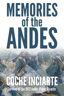 Memories of the Andes by Inciarte, José Luis 'coche'