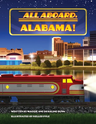All Aboard, Alabama! by Bunn, Maggie