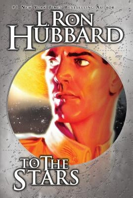 To the Stars by Hubbard, L. Ron