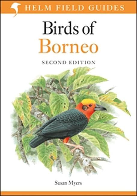 Field Guide to the Birds of Borneo by Myers, Susan