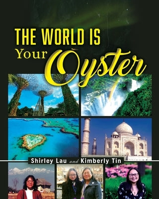 The World is Your Oyster by Lau, Shirley