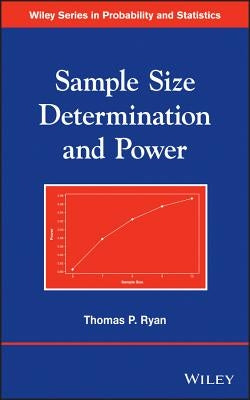 Sample Size Determination and Power by Ryan, Thomas P.