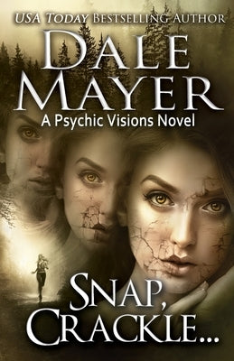 Snap, Crackle...: A Psychic Visions Novel by Mayer, Dale