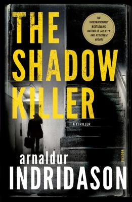 The Shadow Killer: A Thriller by Indridason, Arnaldur