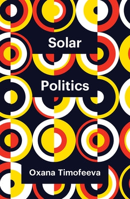 Solar Politics by Timofeeva, Oxana