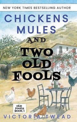 Chickens, Mules and Two Old Fools by Twead, Victoria