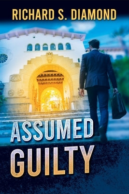 Assumed Guilty by Diamond, Richard S.