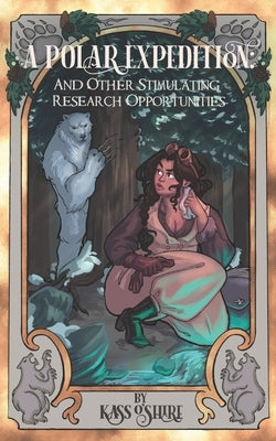 A Polar Expedition: and Other Stimulating Research Opportunities by O'Shire, Kass