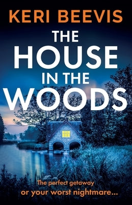 The House in the Woods by Beevis, Keri