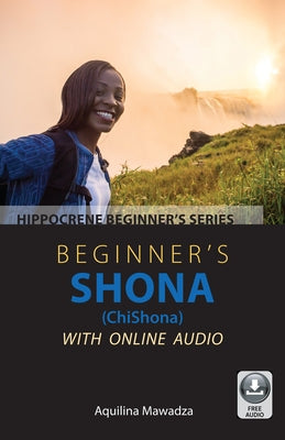 Beginner's Shona (Chishona) with Online Audio by Mawadza, Aquilina