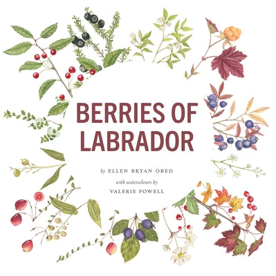 Berries of Labrador by Bryan Obed, Ellen