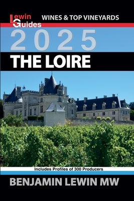 The Loire 2025 by Lewin, Benjamin