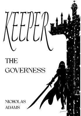 Keeper: The Governess by Adams, Nicholas