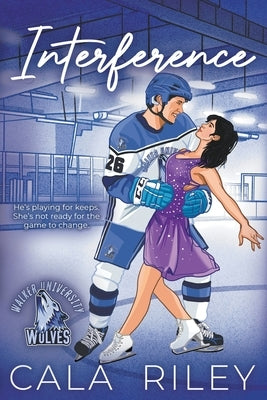 Interference: A Friends to Lovers Hockey Romance by Riley, Cala