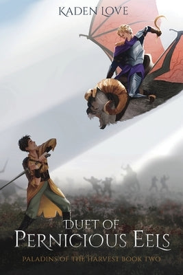 Duet of Pernicious Eels by Love, Kaden