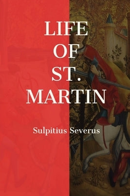 Life of St. Martin by Sulpitius Severus
