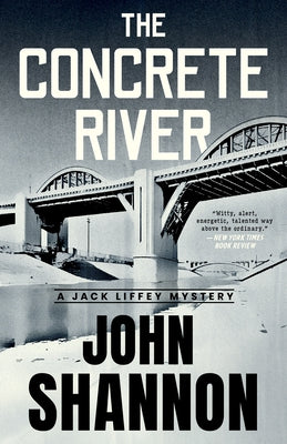 The Concrete River by Shannon, John
