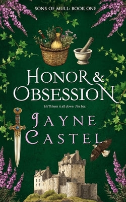 Honor & Obsession by Castel, Jayne