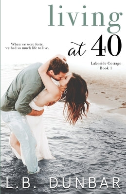 Living at 40 by Dunbar, L. B.