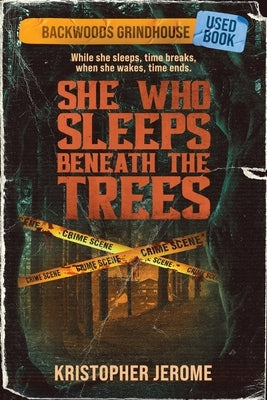 She Who Sleeps Beneath the Trees by Jerome, Kristopher