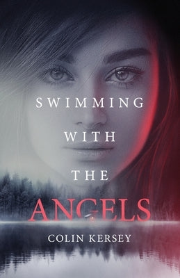 Swimming with the Angels by Kersey, Colin