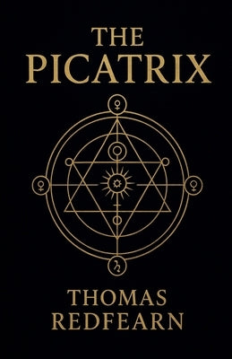 The Picatrix by Redfearn, Thomas
