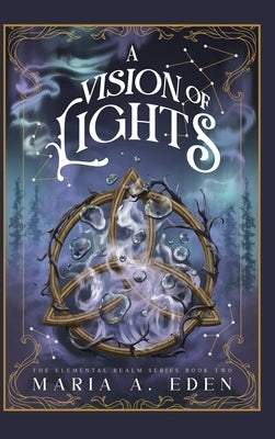 A Vision of Lights by Eden, Maria A.