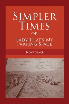 SIMPLER TIMES or LADY THAT'S MY PARKING SPACE by Space, Nova