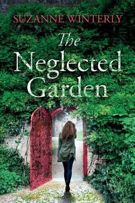 The Neglected Garden by Winterly, Suzanne