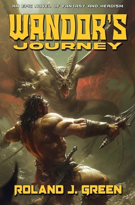Wandor's Journey - The Bertan Wandor Adventures (Book 2) by Green, Roland J.