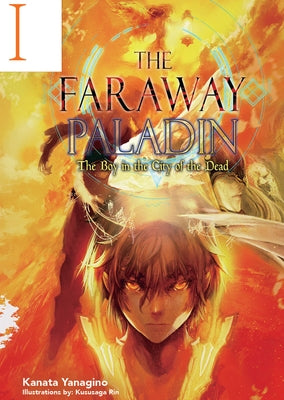 The Faraway Paladin: The Boy in the City of the Dead (Light Novel): Volume 1 by Yanagino, Kanata