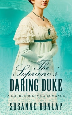 The Soprano's Daring Duke by Dunlap, Susanne