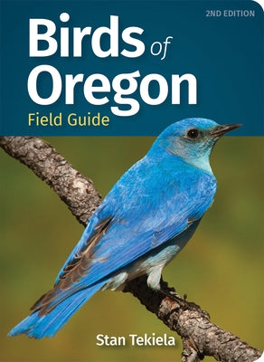 Birds of Oregon Field Guide by Tekiela, Stan