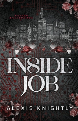 Inside Job: A Billionaire Fake Fiancé Romance by Knightly, Alexis