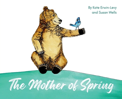 The Mother of Spring by Erwin-Levy, Kate
