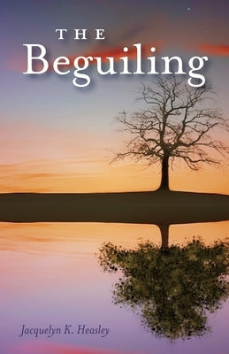 The Beguiling by Heasley, Jacquelyn K.